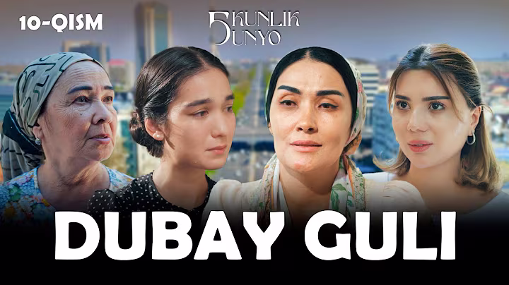 Dubay Guli... Besh kunlik dunyo (10-qism)