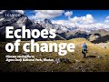 Echoes of change climate stories from jigme dorji national park bhutan