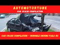 Car Crash Compilation - The Most Horrific Driving Fails #3