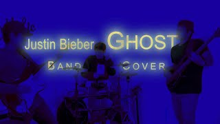 Justin BIeber - Ghost | Band Cover