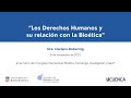 Ponencia “Los Derechos Humanos y su relación con la Bioética” - Mariana Dobernig