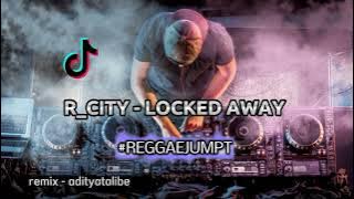 REGGAEJUMPT‼️R_CITY - LOCKED AWAY - NEW REMIX VIRALL‼️