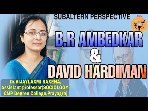 B.R AMBEDKER & DAVID HARDIMAN (SUBALTERN PERSPECTIVE) by Dr.Vijaylaxmi Saxena |ALL ABOUT SOCIOLOGY