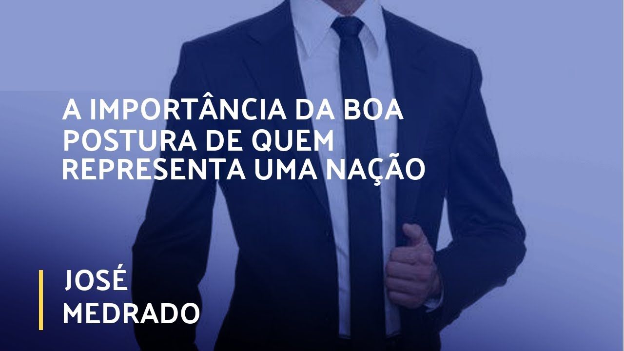 espiritismo em ingles A IMPORTÂNCIA DA BOA POSTURA DE QUEM REPRESENTA UMA NAÇÃO | Visão Social | Parte 1 (01/09/2019)