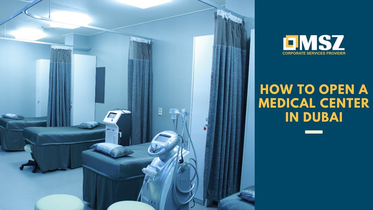 How to open a medical center in Dubai