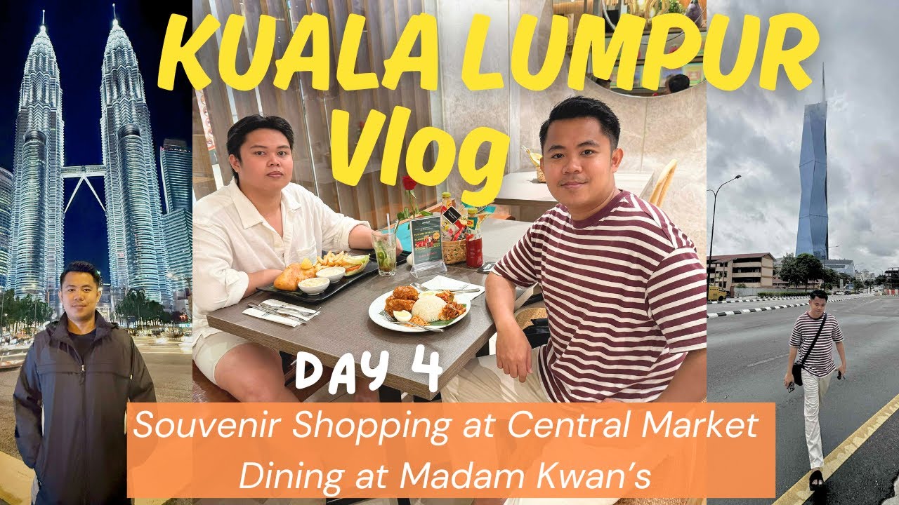 Kuala Lumpur, 🇲🇾 Vlog Day 4 | Buying Souvenirs at Central Market & Dining at Madam Kwan’s
