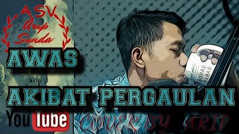 #Coverlagusunda - AKIBAT PERGAULAN ,,, NASEP EVI feat Rehan Darso