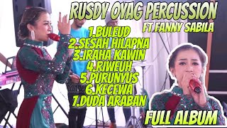 RUSDY OYAG PERCUSSION FT FANNY SABILA | FULL ALBUM