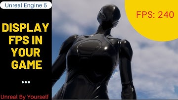 How to display the fps in Unreal Engine 5.