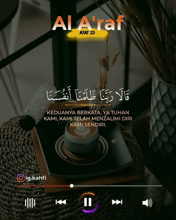 Surah Al A'raf Ayat 23 - Voice By Ibrohim El Haq