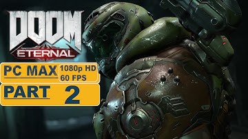 Doom Eternal (2020) Gameplay Walkthrough Nightmare - [1080p 60FPS ULTRA] - No Commentary Part 2