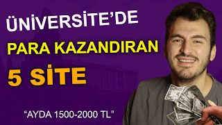 ÜNİVERSİTE OKURKEN PARA KAZANABİLECEĞİN 5 EFSANE SİTE