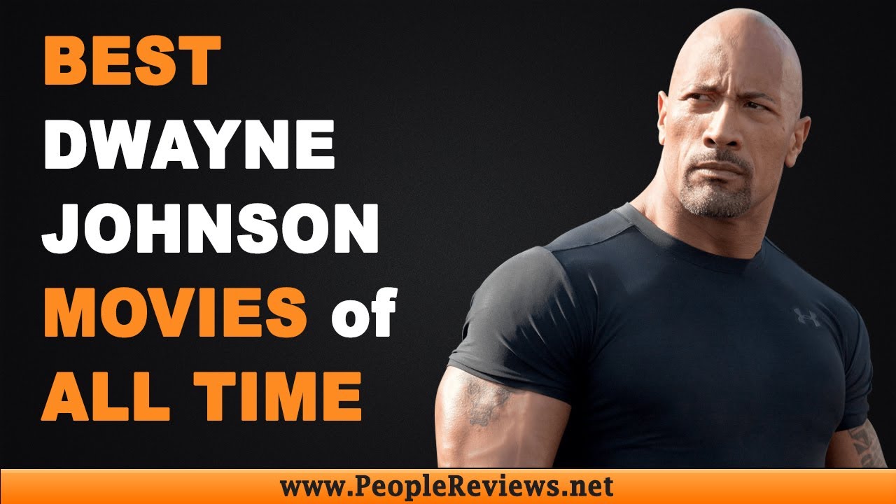 10 Best Dwayne The Rock Johnson Movies