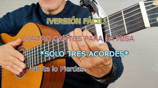 CANTOS PARA MISA - Tres Acordes (Versión Fácil) CANTOS PARA MISA - Tres Acordes (Versión Fácil)