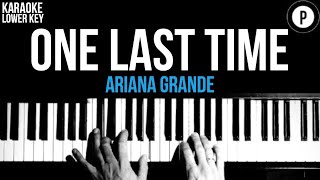 Ariana Grande - One Last Time Karaoke SLOWER Acoustic Piano Instrumental Cover Lyrics LOWER KEY