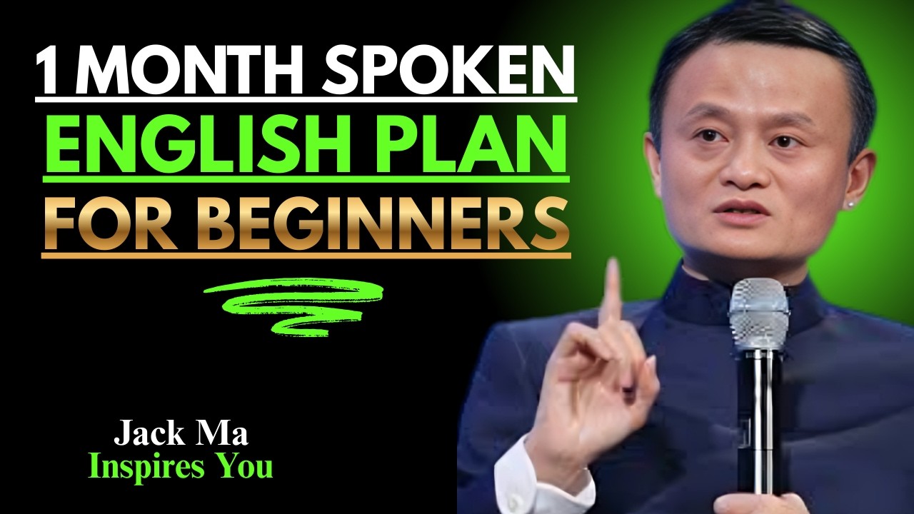 1 Month Spoken English Plan for Beginners | Best Speech By Jack Ma