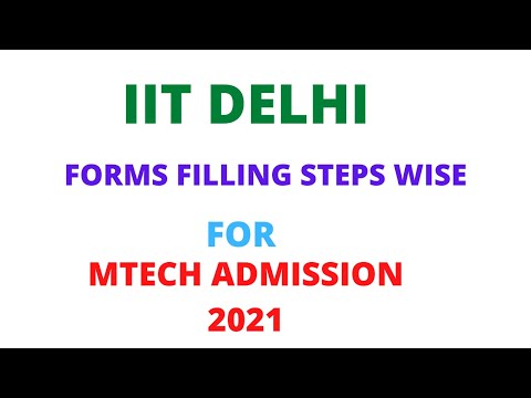 IIT DELHI MTECH FORM FILLING STEPWISE  FOR ADMISSION 2021