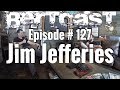 Episode #127 - Jim Jefferies & ME