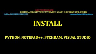 INSTALL PYTHON, NOTEPAD++, PYCHARM and VISUAL STUDIO