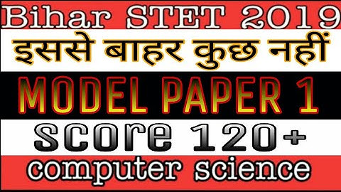 Model paper 1 for bihar STET Computer science/PGT/TET/KVS/IT officer/Delhi police