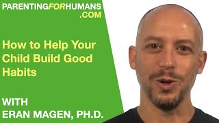 How to Help Your Child Build Good Habits - Parent Venture #29 (English)