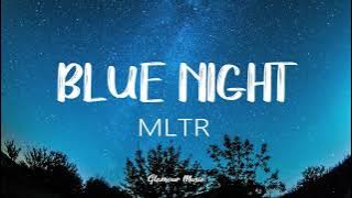 MLTR - Blue Night (Lyrics) (Michael Learns To Rock)