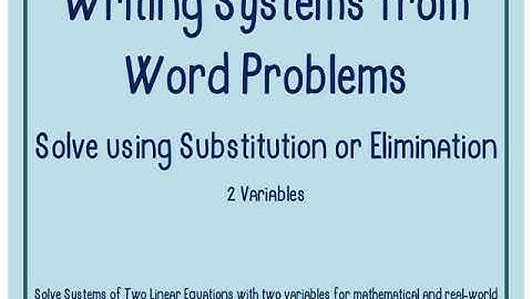 Solving Using Substitution or Elimination: Real-World Word Problems (TEKS A.5C)