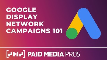 Introduction to Google Ads Display Campaigns