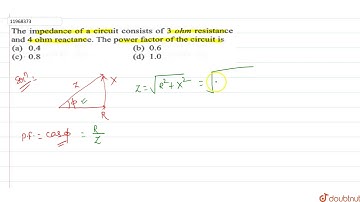 The impedence of a consists of `3ohm` resistance and `4ohm` reactance. The power factor of the