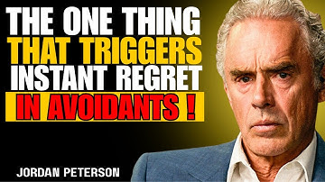 What Makes Avoidants Regret Losing You Almost Immediately | Jordan Peterson Motivation