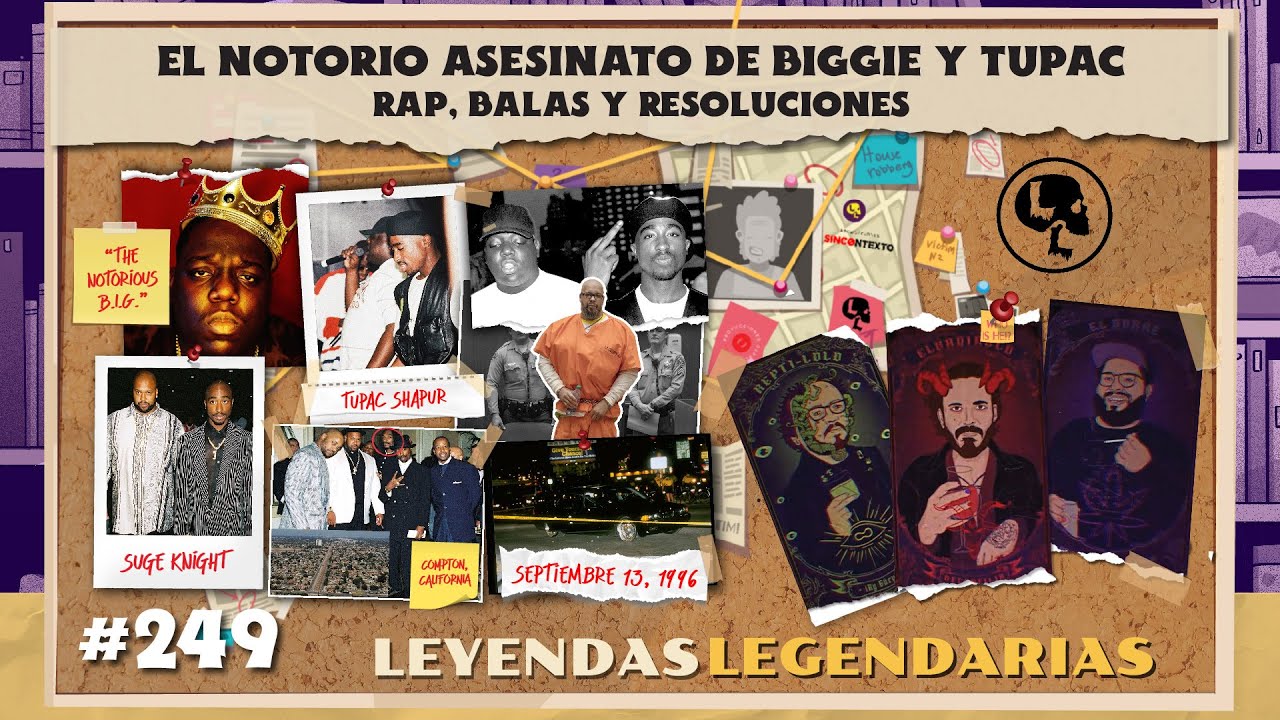 E249: El notorio asesinato de Biggie y Tupac: Rap, Balas y resoluciones
