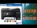 HOW TO SET UP WIFI TO EPSON L5190 SERIES