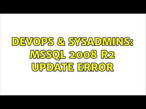 DevOps & SysAdmins: MSSQL 2008 R2 Update Error