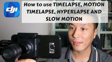 DJI Osmo Mobile Tutorial - Tips on how to use Timelapse Motion Timelapse Slow Motion Hyperlapse