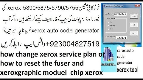 how change xerox service plan or how to reset the fuser and xeroxgraphic moduel  chip xerox