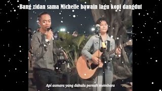 Bang zidan sama Michelle bawain lagu kopi dangdut