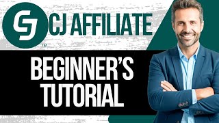CJ Affiliate for Beginners | How to Use CJ Affiliate 2025
