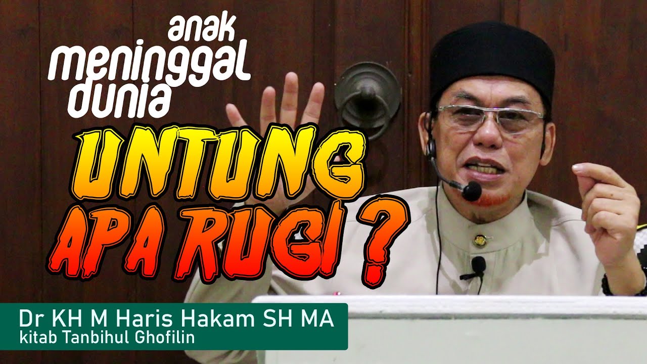 Anak Meninggal Untung apa Rugi ?