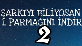 Şarkıyı biliyorsan bir parmagini indir Resimi