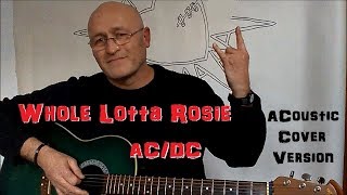 Video thumbnail of "Whole Lotta Rosie (AC/DC) Acoustic Cover Version"