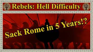 Rebel Hell | Can The Rebels Sack Rome in 10 Turns? REX Mod | Rome Total War Speedrun