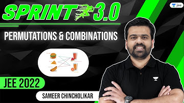 JEE 2022: Permutation & Combination | JEE Sprint 3.0 | Sameer Chincholikar | Maths | Unacademy JEE