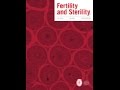 Fertility & Sterility 2016年12月号　講師：国際医療技術研究所／荒木重雄