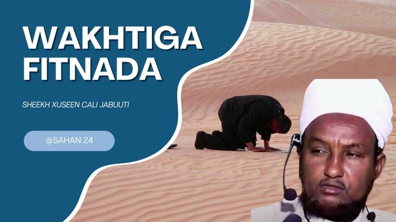 Muxaadaro cusub wakhtiga fitnada Sheekh Xuseen Cali Jabuuti 2023