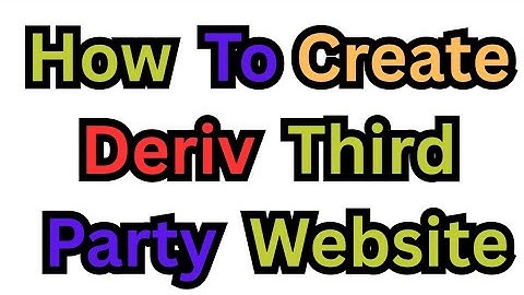 How to Create your own deriv third party website 