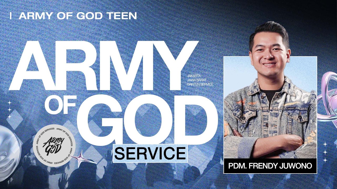 ARMY OF GOD TEEN | PDM. FRENDY JUWONO (GMS JAKARTA JAWA BARAT BANTEN)