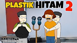 Buruk Sangka | Plastik Hitam 2