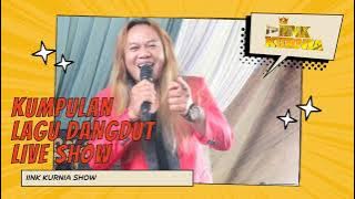 kumpulan lagu dangdut live show iink kurnia