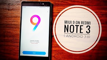 Install MIUI 9 on Redmi Note 3! Based on Android Nougat 7.0!