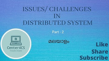 Issues/ Challenges in Designing a Distributed System Lecture 2/ Malayalam